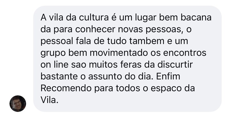 Depoimento de um morador da Vila da Cultura