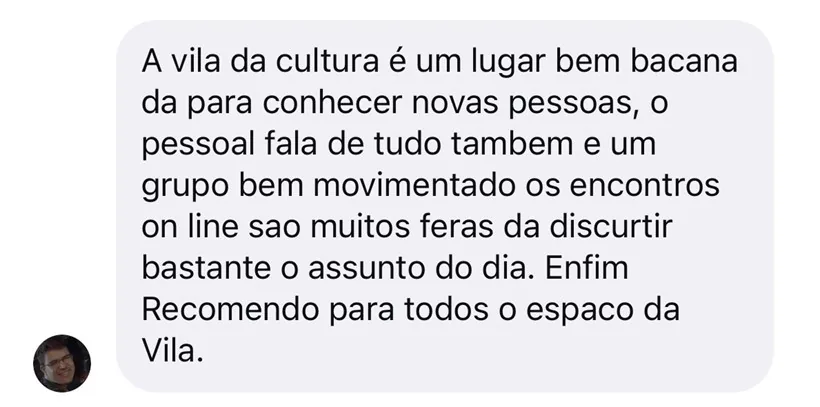 Depoimento de um morador da Vila da Cultura